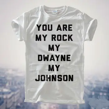 Ti si Moja Skala, Moja Dwayne Moj Johnson Ženske T shirt Smešno Bombaž Športna Majica Za Lady Bela Siva Vrh Tee Hipster BZ-322